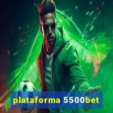 plataforma 5500bet